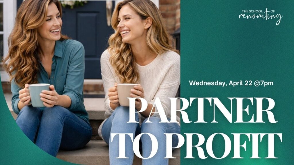 Two women sitting on front steps holding coffee mugs and smiling, promoting The School of Renovating's 'Partner to Profit' event on Wednesday, April 22 at 7pm.